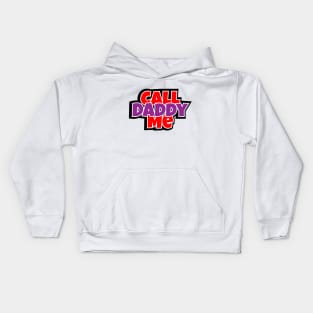 Call Me Daddy Kids Hoodie